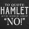 Mens To Quote Hamlet T Shirt Funny Theatre Tee - Crazy Dog Men's T Shirt - 2 of 4