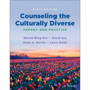 Counseling the Culturally Diverse - 9th Edition by  Derald Wing Sue & David Sue & Helen A Neville & Laura Smith (Paperback) - 1 of 1