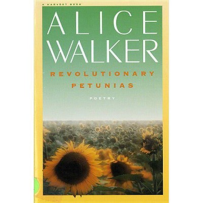 Revolutionary Petunias - (Harvest Book) by  Alice Walker (Paperback)