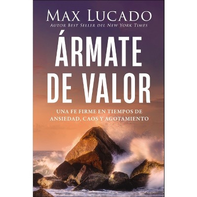 Ármate de Valor - by  Max Lucado (Paperback)