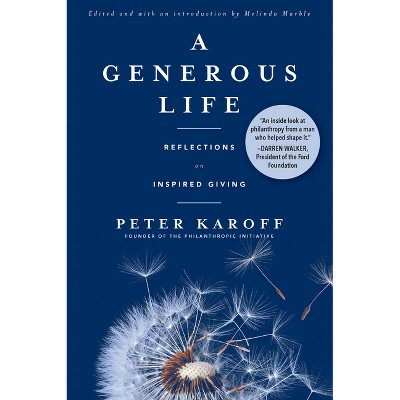 A Generous Life - by  Peter Karoff (Paperback)