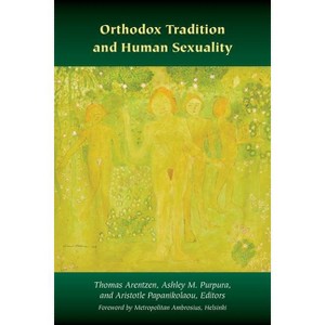 Orthodox Tradition and Human Sexuality - (Orthodox Christianity and Contemporary Thought) (Paperback) - 1 of 1