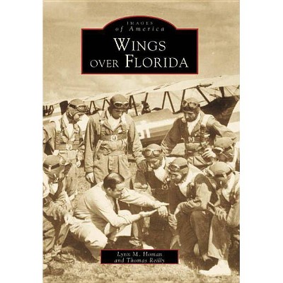 Wings over Florida - by Lynn M. Homan (Paperback)