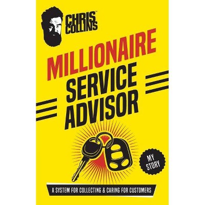 Millionaire Service Advisor - by  Chris Collins (Paperback)