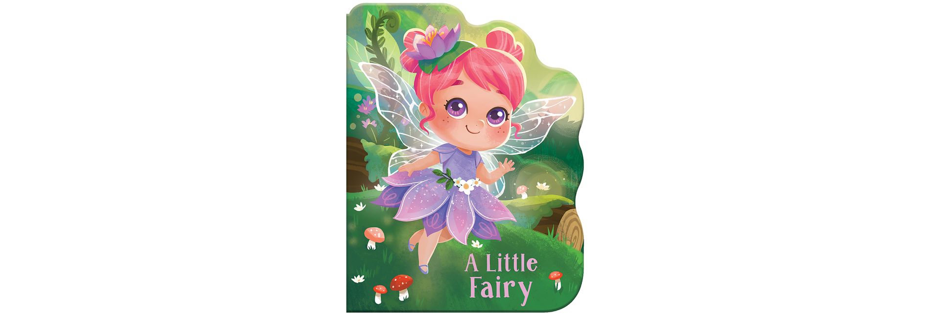 A Little Fairy - by  Rosalee Wren (Board Book)
