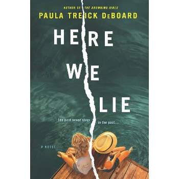 Here We Lie -  by Paula Treick Deboard (Paperback)