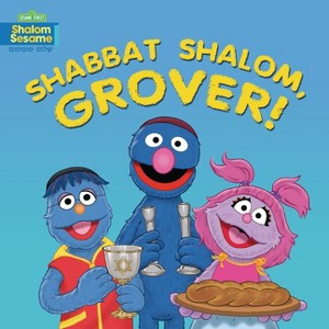 Shabbat Shalom, Grover! - by  Joni Kibort Sussman (Board Book) - 1 of 1