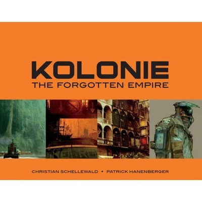 Kolonie - by  Patrick Hanenberger & Christian Schellewald (Paperback)