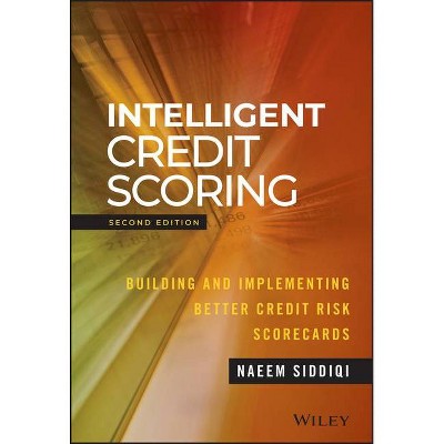 Intelligent Credit Scoring - (Wiley and SAS Business) 2nd Edition by  Naeem Siddiqi (Hardcover)