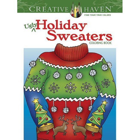 Creative Haven Ugly Holiday Sweaters Coloring Book ...