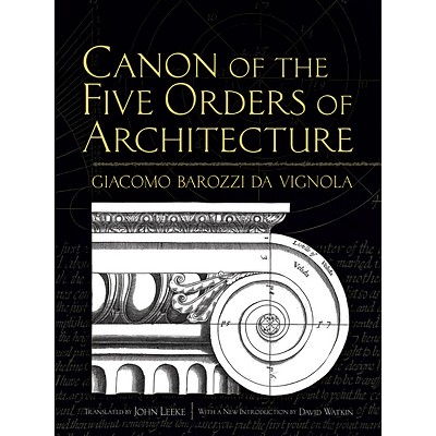Canon of the Five Orders of Architecture - (Dover Architecture) by  Giacomo Barozzio Vignola (Paperback)