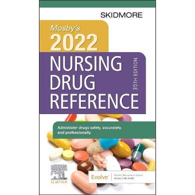 Mosby's 2022 Nursing Drug Reference - (Skidmore Nursing Drug Reference) 35th Edition by  Linda Skidmore-Roth (Paperback)