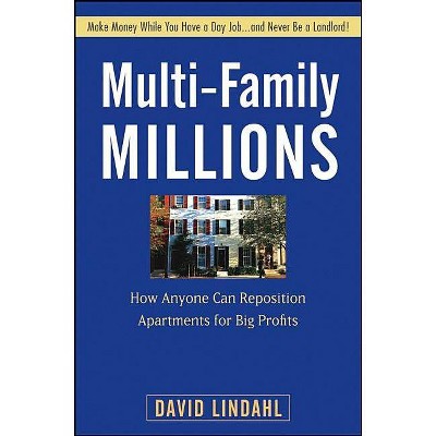 Multi-Family Millions - by  David Lindahl (Hardcover)