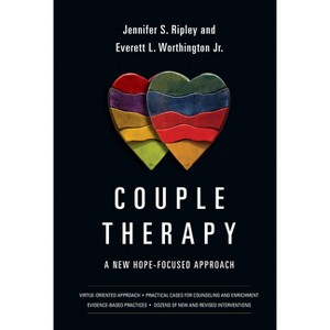 Couple Therapy - (Christian Association for Psychological Studies Books) by  Jennifer S Ripley & Everett L Worthington Jr (Hardcover) - 1 of 1
