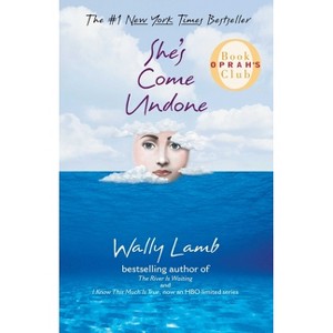 She's Come Undone (Oprah's Book Club) - by  Wally Lamb (Paperback) - 1 of 1