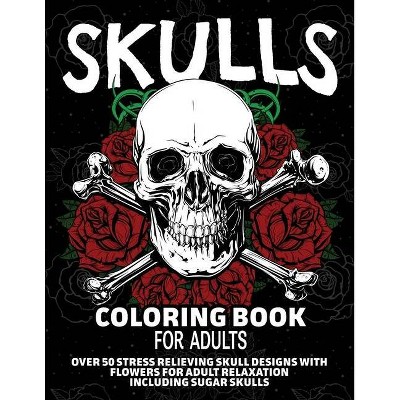 Skulls Coloring Book for Adults - by  Arlene Primeau (Paperback)