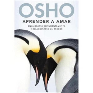 Aprender A Amar - by  Osho (Paperback) - 1 of 1
