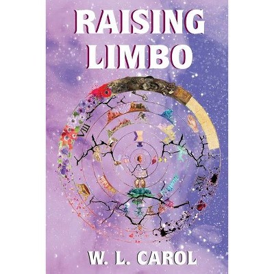 Raising Limbo - by  W L Carol (Paperback)