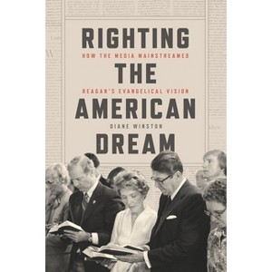 Righting the American Dream - by  Diane Winston (Hardcover) - 1 of 1