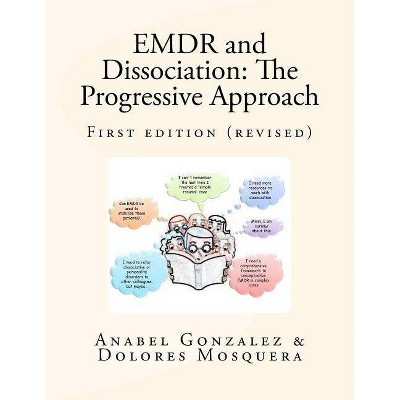 EMDR and Dissociation - by  Dolores Mosquera & Anabel Gonzalez (Paperback)