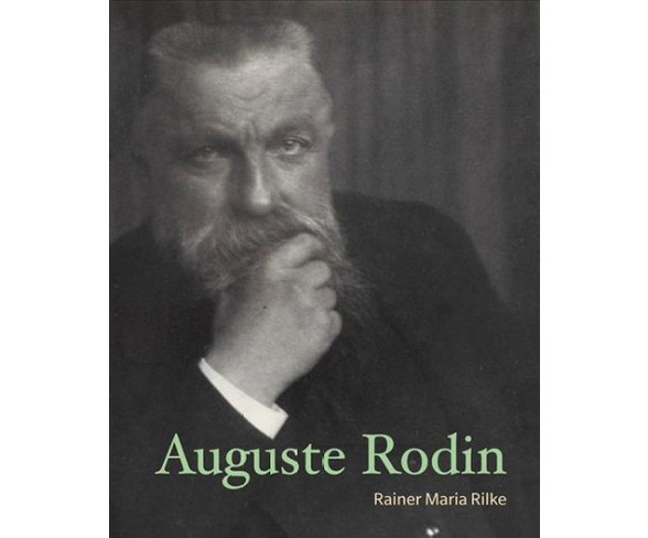Auguste Rodin -  TRA (Lives of the Artists) by Rainer Maria Rilke (Paperback)