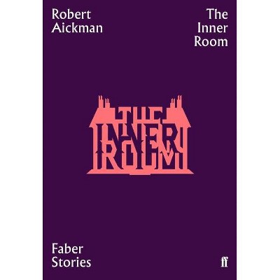 The Inner Room - by  Robert Aickman (Paperback)