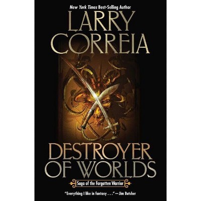 Destroyer of Worlds, 2 - (Saga of the Forgotten Warrior) by  Larry Correia (Paperback)