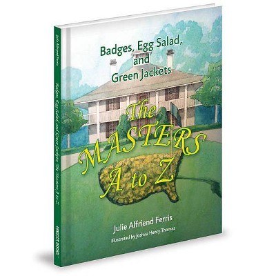 Badges, Egg Salad, and Green Jackets - by  Julie Alfriend Ferris (Hardcover)