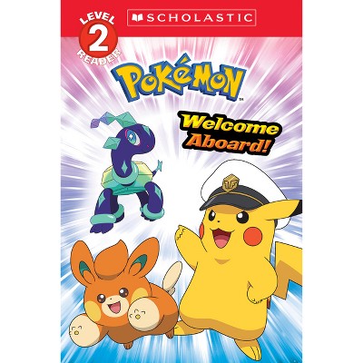 Welcome Aboard! (Pokémon: Scholastic Reader, Level 2) - by  Christy Webster (Paperback)