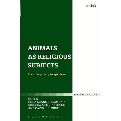 Animals as Religious Subjects - by  Celia Deane-Drummond & Rebecca Artinian-Kaiser (Paperback)