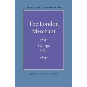 The London Merchant - by  George Lillo (Paperback) - 1 of 1