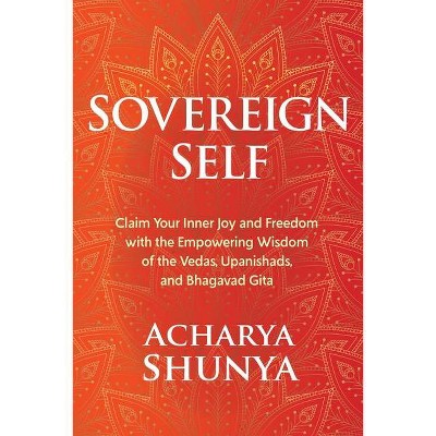 Sovereign Self - by  Acharya Shunya (Hardcover)