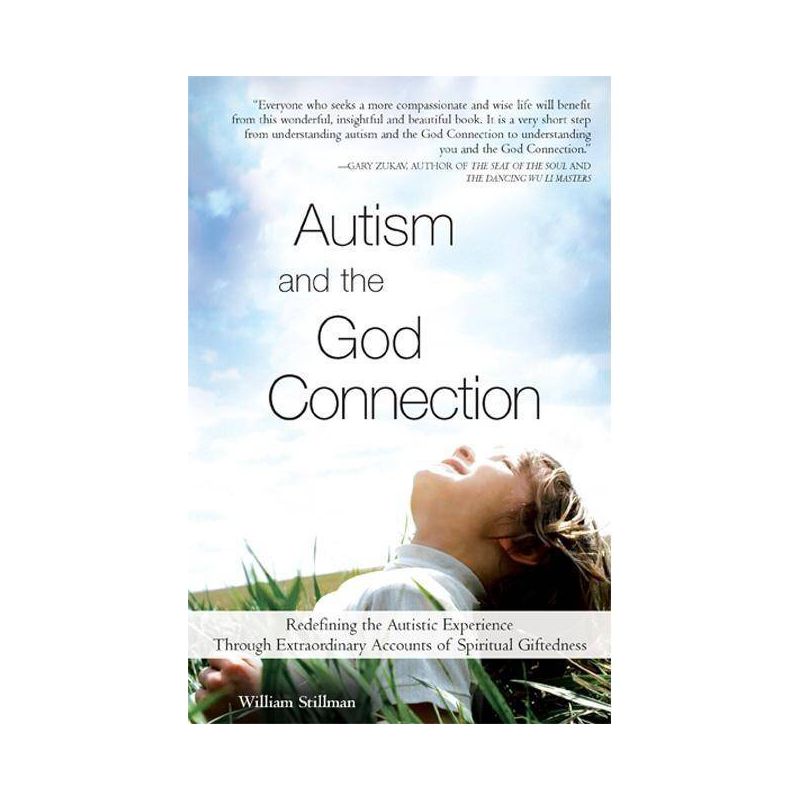 Autism and the God Connection - by  William Stillman (Paperback), 1 of 2