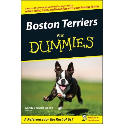 Boston Terriers For Dummies - by  Bedwell-Wilson (Paperback)