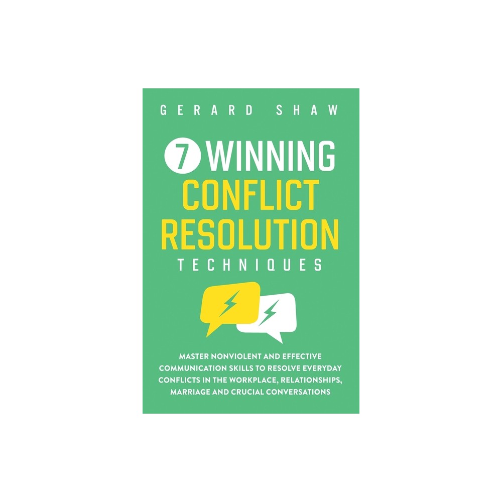 7 Winning Conflict Resolution Techniques - by Gerard Shaw (Paperback)