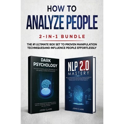 How to Analyze People 2-in-1 Bundle - by  Clark John (Paperback)