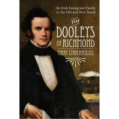 The Dooleys of Richmond - by  Mary Lynn Bayliss (Hardcover)