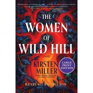 The Women of Wild Hill - Large Print by  Kirsten Miller (Paperback) - 1 of 1