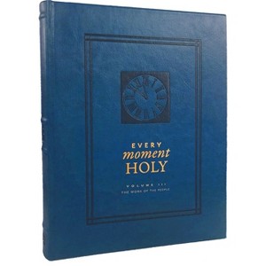 Every Moment Holy, Volume III (Hardcover) - by  Douglas Kaine McKelvey (Leather Bound) - 1 of 1