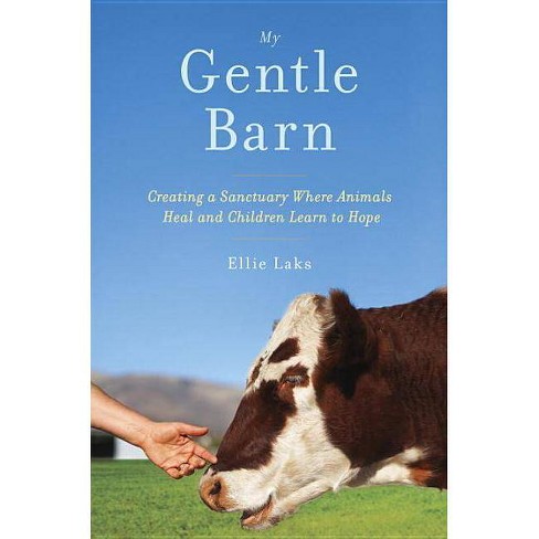 My Gentle Barn By Ellie Laks Hardcover Target