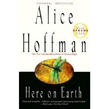 Here on Earth - (Oprah's Book Club) by  Alice Hoffman (Paperback)