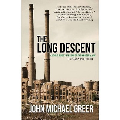 The Long Descent - by  John Michael Greer (Paperback)