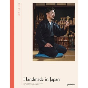Handmade in Japan - by  Gestalten & Irwin Wong (Hardcover) - 1 of 1