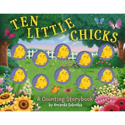 Ten Little Chicks - (Magical Counting Storybooks) by  Amanda Sobotka (Board Book)