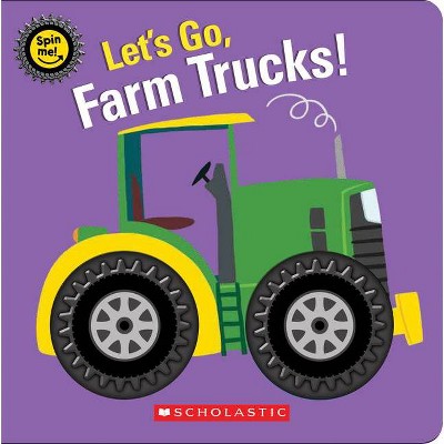 Let's Go, Farm Trucks! - by  Scholastic (Hardcover)