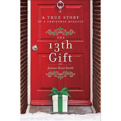 The 13th Gift (Hardcover) by Joanne Huist