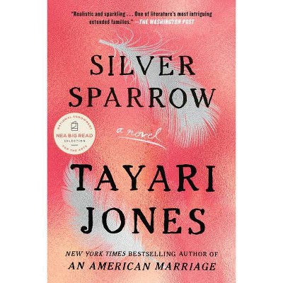 Silver Sparrow - by  Tayari Jones (Paperback)