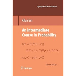 An Intermediate Course in Probability - (Springer Texts in Statistics) 2nd Edition by  Allan Gut (Paperback) - 1 of 1