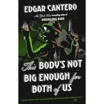 This Body's Not Big Enough for Both of Us - by  Edgar Cantero (Paperback)