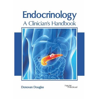 Endocrinology: A Clinician's Handbook - by  Donovan Douglas (Hardcover)